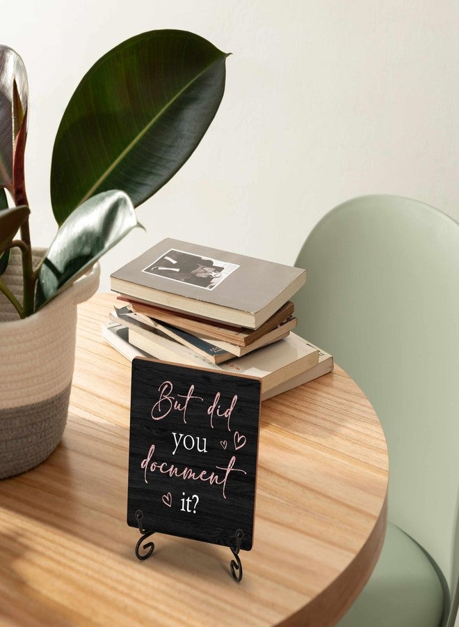 ISOVF Black Pink Wood Sign for Office Table Shelf Desk Decor, Rose Gold But Did You Document It Wood Plaque with Stand, Funny Gifts for HR Coworker - 5x5 in - Image 5